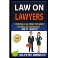 thumbnail image 1 of Law on Lawyers: Essential Legal Terms Explained You Need to Know about Law on Lawyers! (Paperback), 1 of 1