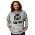 thumbnail image 1 of Lawd Have Mercy Funny South Country Unisex Plus Fleece Graphic Hoodie Brisco Brands 2X, 1 of 5