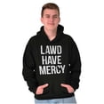 thumbnail image 1 of Lawd Have Mercy Funny South Country Unisex Plus Fleece Graphic Hoodie Brisco Brands 3X, 1 of 5