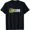 thumbnail image 1 of Lawesome A Lawyer Who is Awesome Lawyer Funny Gift T-Shirt, 1 of 3