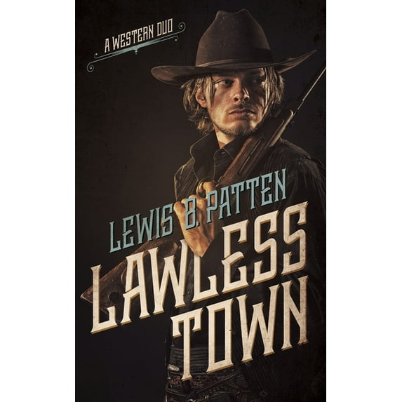 Lawless Town: A Western Duo (Paperback) by Lewis B Patten