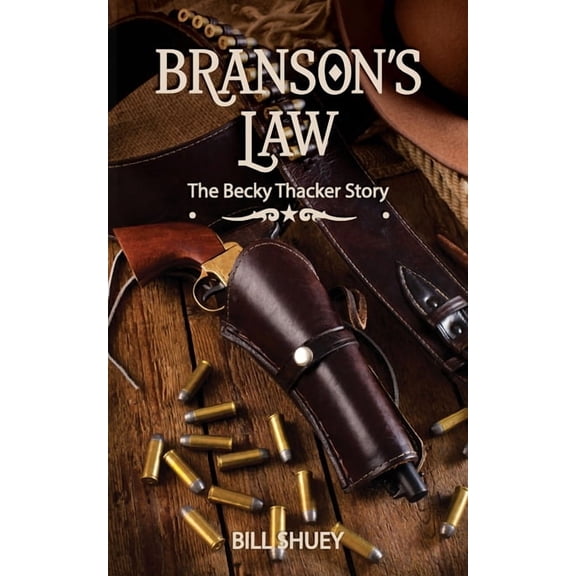 Lawman Branson's Law: The Becky Thacker Story, Book 2, (Paperback)