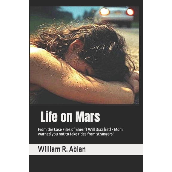 Lawman The Lawman: Life on Mars: From the case files of Detective Will Diaz (ret), (Paperback)
