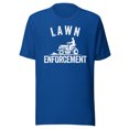 thumbnail image 1 of Lawn Enforcement Shirt, Unisex, Lawn Care Lover, Father’s Day, Yardwork, Lawn Aficionado Shirt, Lawn Pride Shirt, Lawncare, Gift for Him (True Royal, XL), 1 of 1