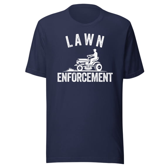 Lawn Enforcement Shirt, Unisex, Lawn Care Lover, Father’s Day, Yardwork, Lawn Aficionado Shirt, Lawn Pride Shirt, Lawncare, Gift for Him (Navy, L)