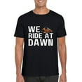 thumbnail image 1 of Lawn Mowing Humor We Ride At Dawn Funny Yard Work Quote T-Shirt, for men & women, up to size 5XL, 1 of 3