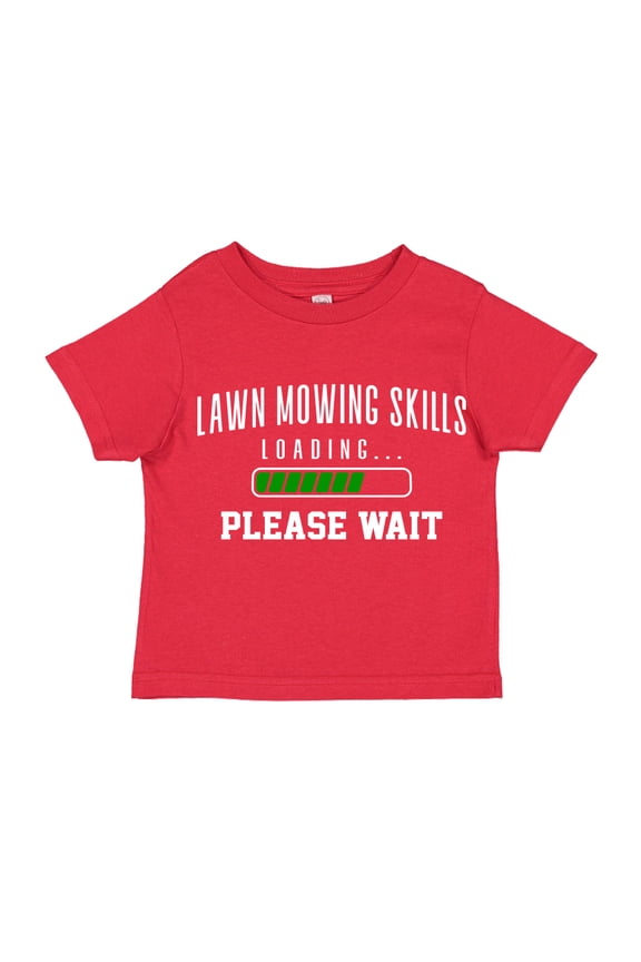 Lawn Mowing Skills Loading Please Wait Toddler T-Shirt 4T Red