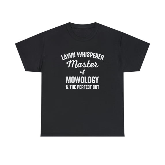 Lawn Whisperer - Master of Mowology & The Perfect Cut Shirt - Gift -ID: 525