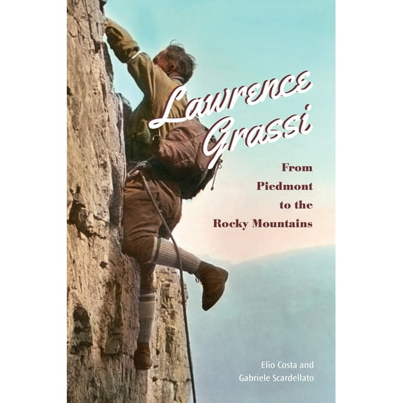 Lawrence Grassi: From Piedmont to the Rocky Mountains (Paperback)