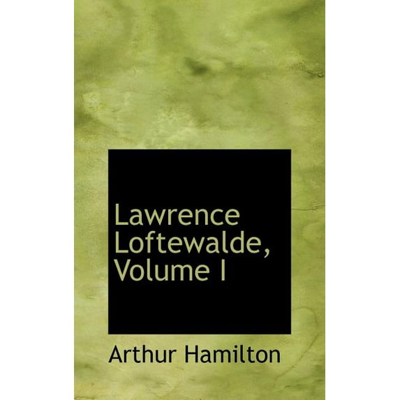 Lawrence Loftewalde, Volume I (Hardcover)