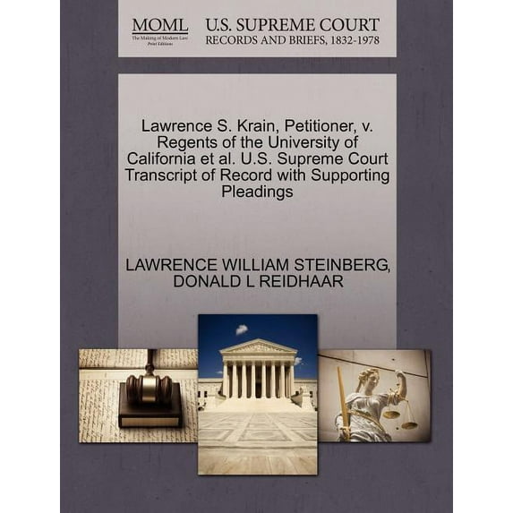 Lawrence S. Krain, Petitioner, V. Regents of the University of California et al. U.S. Supreme Court Transcript of Record with Supporting Pleadings (Paperback)
