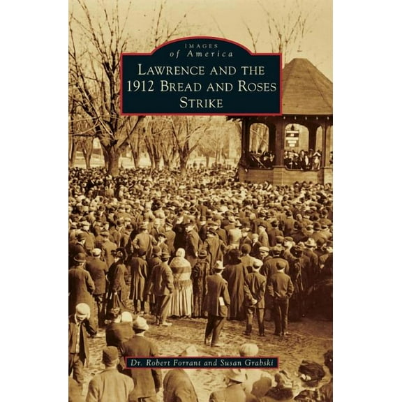 Lawrence and the 1912 Bread and Roses Strike (Hardcover)