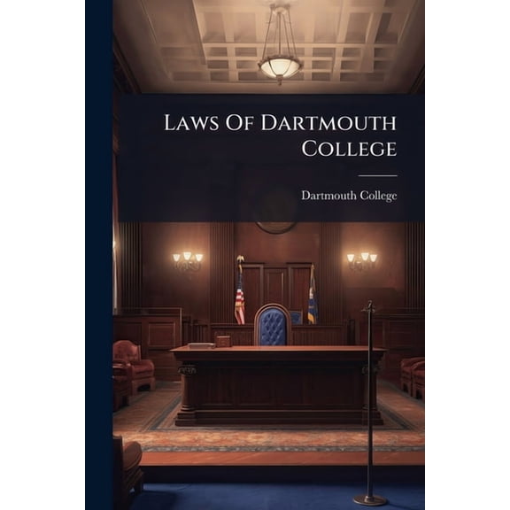 Laws Of Dartmouth College, (Paperback)