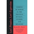 thumbnail image 1 of Laws Promise, Laws Expression: Visions of Power in the Politics of Race, Gender, and Religion, (Paperback), 1 of 1