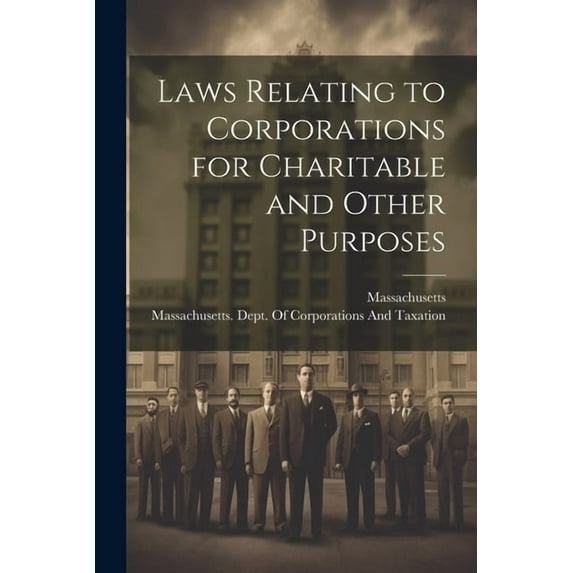 Laws Relating to Corporations for Charitable and Other Purposes (Paperback)