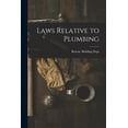 thumbnail image 1 of Laws Relative to Plumbing, (Paperback), 1 of 1