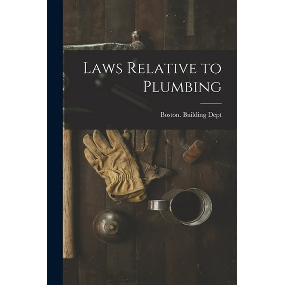 Laws Relative to Plumbing, (Paperback)