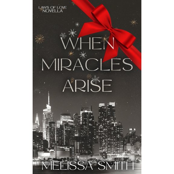 Laws of Love When Miracles Arise (A Laws of Love Holiday Novella), (Paperback)