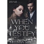 Laws of Love When You Testify, Book 3, Paperback