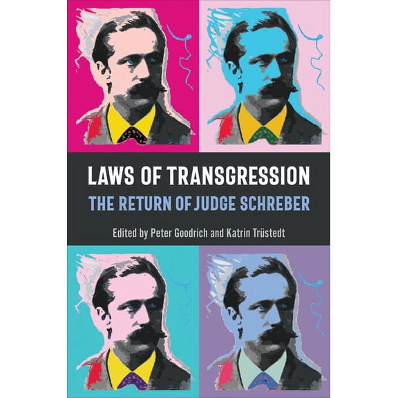 Laws of Transgression: The Return of Judge Schreber, (Hardcover)