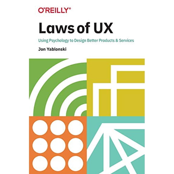 Pre-Owned Laws of UX: Using Psychology to Design Better Products & Services (Paperback) 149205531X 9781492055310