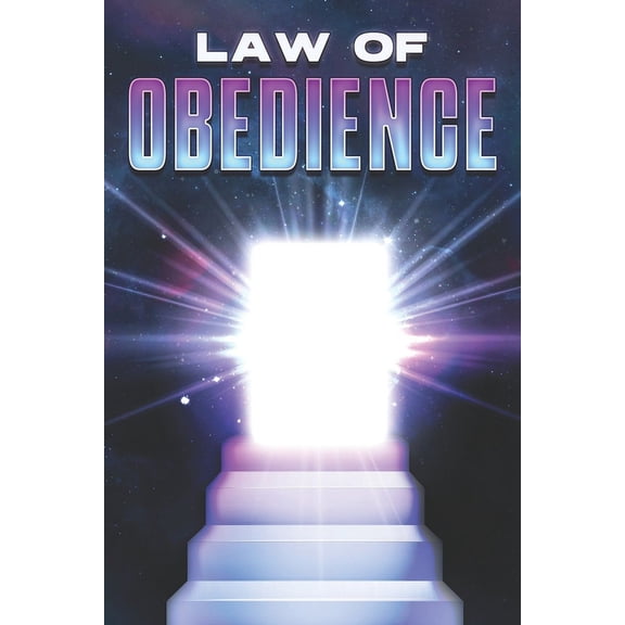 Laws of the Universe Law of Obedience: Laws of the Universe #24, (Paperback)