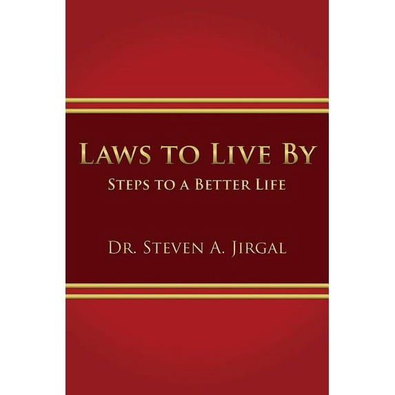 Laws to Live by: Steps to a Better Life (Paperback)