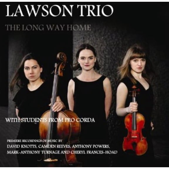 Lawson Trio - Long Way Home-Turnage Powers Frances-Hoad Etc. - CD