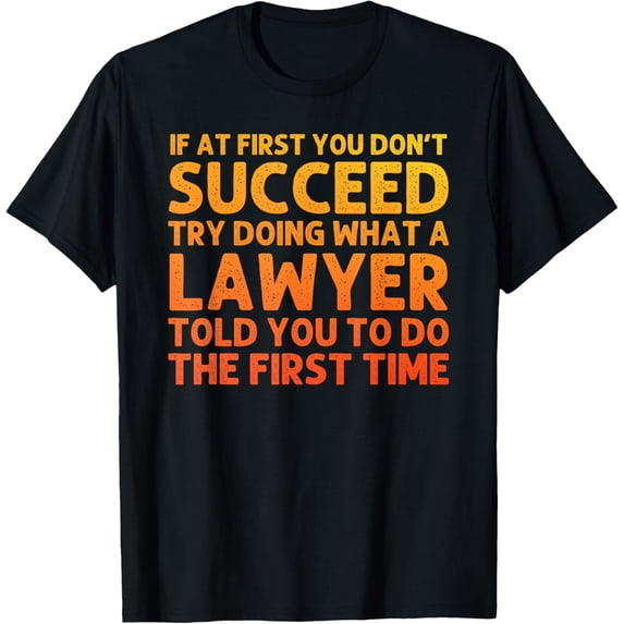 Lawyer Design For Men Women Law Student Attorney Law School T-Shirt