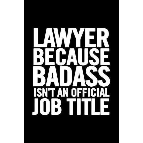 Pre-Owned Lawyer Gift: 6x9 Notebook, Ruled, 100 pages, funny appreciation gag gift for men/women, for office, unique diary for her/him, perfect as a graduation gift or as Paperback