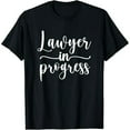 thumbnail image 1 of Lawyer In Progress Funny Law School Student Shirt For Women T-Shirt, 1 of 7