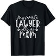 thumbnail image 1 of Lawyer Mom Law School Student Attorney Graduation Gift T-Shirt, 1 of 3