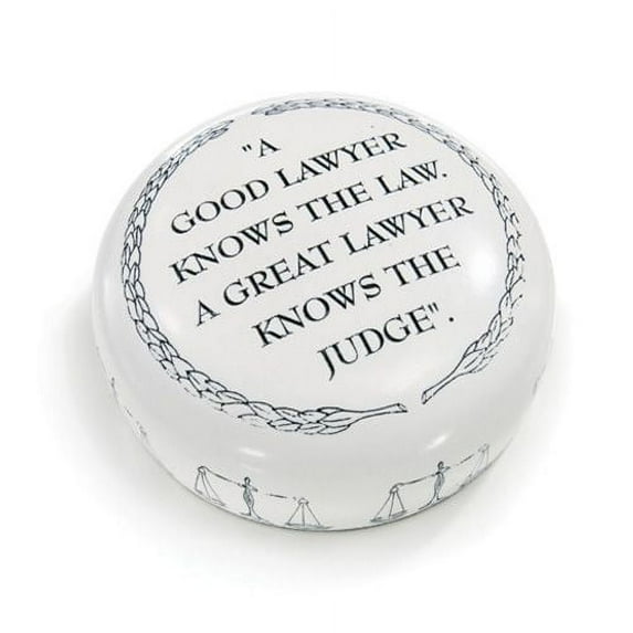 Lawyer gift desk paperweight "A good lawyer knows the law; a great lawyer knows the judge"