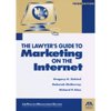 Pre-Owned Lawyer's Guide to Marketing on the Internet (Paperback) 1590318765 9781590318768