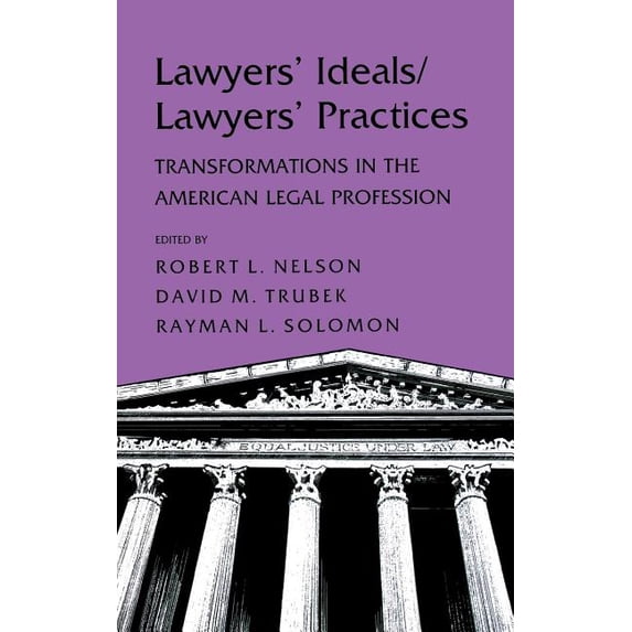 Lawyers' Ideals/Lawyers' Practices, (Hardcover)