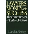thumbnail image 1 of Lawyers, Money, and Success: The Consequences of Dollar Obsession, (Hardcover), 1 of 1