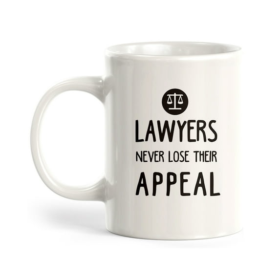 Lawyers Never Lose Their Appeal 11oz Plastic Coffee Mug