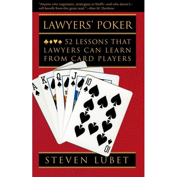 Lawyers' Poker: 52 Lessons That Lawyers Can Learn from Card Players, (Paperback)