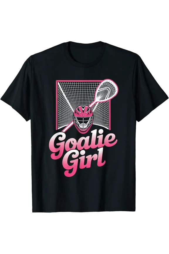 Lax Goalie Girl Sports Team Women Lacrosse T-Shirt , Vintage T-Shirt
