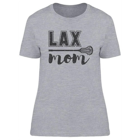 Lax Mom Lacrosse T-Shirt Women -Image by Shutterstock, Female Large