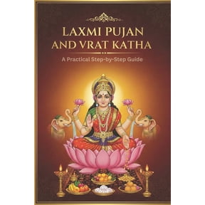 Laxmi Pujan and Vrat Katha: A Practical Step-by-Step Guide, (Paperback)