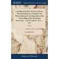 thumbnail image 1 of Lay Baptism Invalid. An Essay to Prove, That Such Baptism is Null and Void, When Administer'd in Opposition to the Divine Right of the Apostolical Succession. ... By R. Laurence, M.A. ... of 2; Volume, 1 of 1