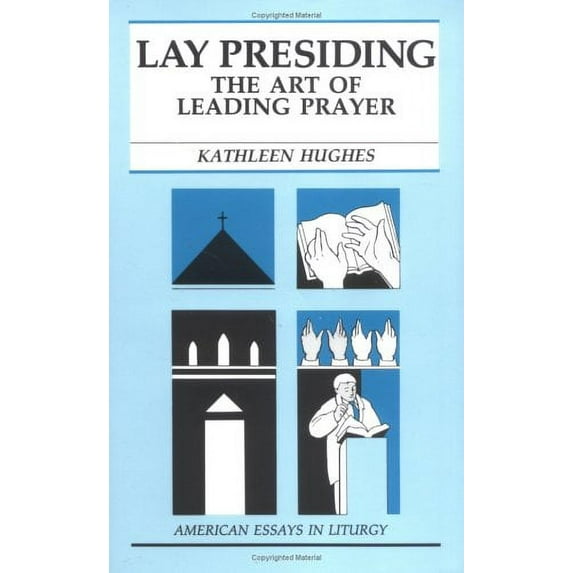 Pre-Owned Lay Presiding: The Art of Leading Prayer (American Essays in Liturgy Series) Paperback