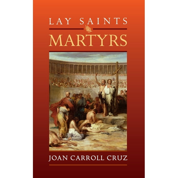 Lay Saints: Martyrs (Paperback)