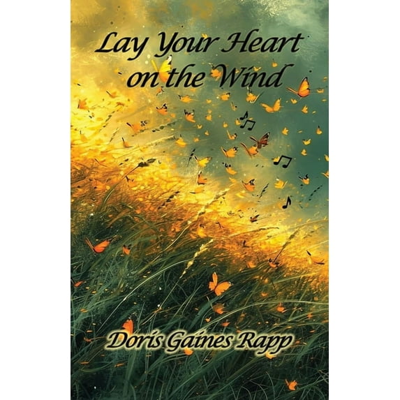 Lay Your Heart on the Wind, (Paperback)