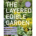 thumbnail image 1 of The Layered Edible Garden : A Beginner's Guide to Creating a Productive Food Garden Layer by Layer – From Ground Covers to Trees and Everything in Between (Paperback), 1 of 1