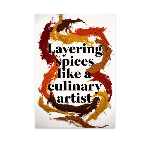 Layering Spices Like a Culinary Artist - Kitchen Decor - 13x19 Poster Print