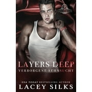 Layers-Reihe: Layers Deep : Verborgene Sehnsucht (Series #2) (Paperback)
