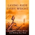 thumbnail image 1 of Laying Aside Every Weight, (Paperback), 1 of 1