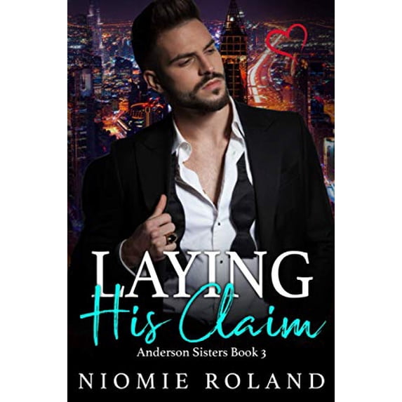 Pre-Owned Laying His Claim: Anderson Sisters Book 3 (The Anderson Sisters) Paperback